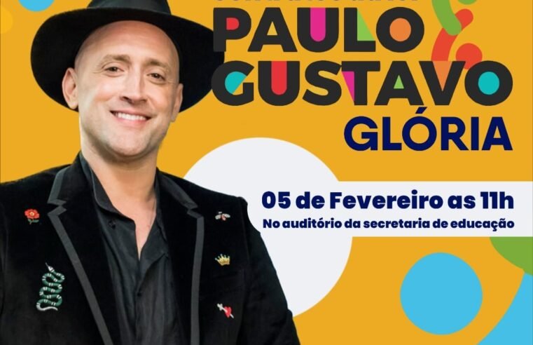 Glória-BA faz chamamento para assinatura dos contratos da Lei Paulo Gustavo