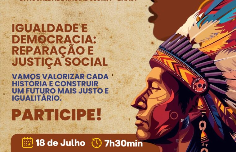 Glória-BA realiza 1ª Conferência Municipal de Promoção da Igualdade Racial com foco em justiça social e reparação histórica